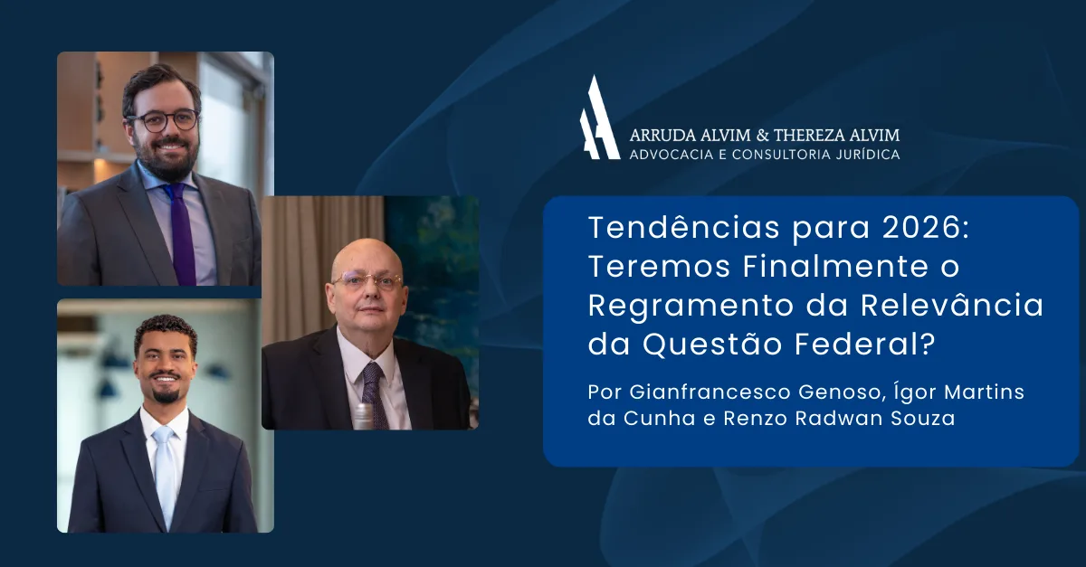 Tendências para 2026: Teremos finalmente o regramento da relevância da questão federal?