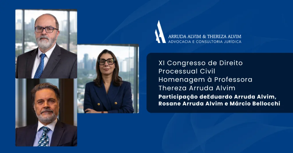 XI Congresso de Direito Processual Civil em homenagem à sócia fundadora do escritório, Thereza Alvim