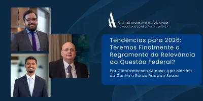 Tendências para 2026: Teremos finalmente o regramento da relevância da questão federal?