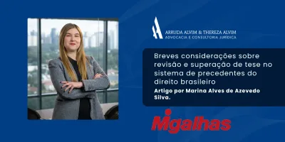 Breves considerações sobre revisão e superação de tese no sistema de precedentes do direito brasileiro