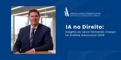 IA no Direito: Insights do sócio Fernando Crespo no Análise Advocacia 2026